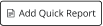 Add Quick Report Button