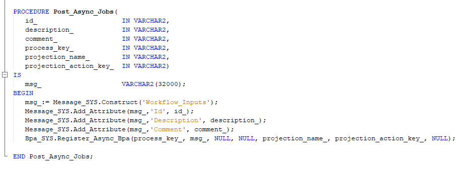 Wrapper procedure calling BPA_SYS.Register_Async_Bpa to post an async workflow job